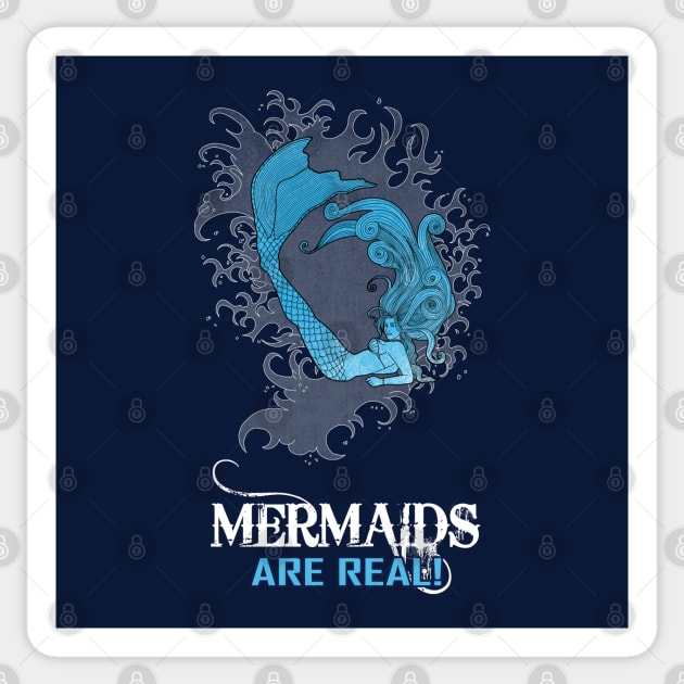 Mermaids Are Real Original Aquatic Mythical Creature Sexy Mermaid Slogan Sticker by BoggsNicolas
